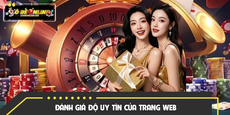 Độ uy tín được thể hiện rõ khi tham gia cá cược 