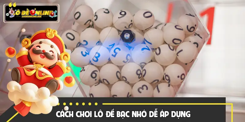 Phương pháp chơi bạc nhớ hiệu quả nhất cho hội viên