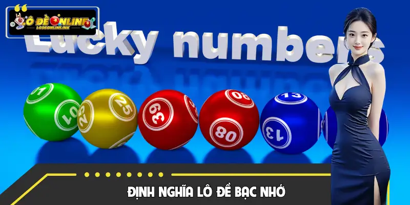 Hiểu rõ bản chất của cách chơi lô đề bạc nhớ