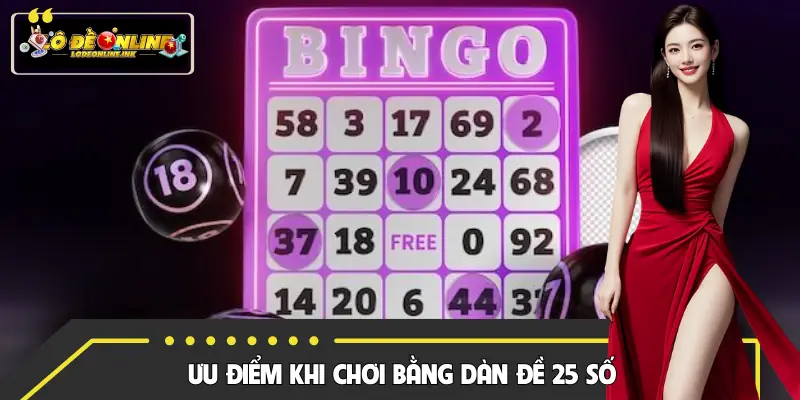 Lý do dàn 25 số được nhiều người chơi tin dùng