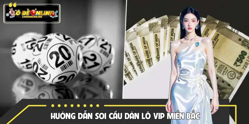 Hướng dẫn quy cách để soi cầu dàn lô VIP đỉnh cao